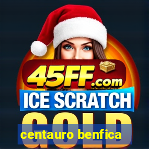 centauro benfica
